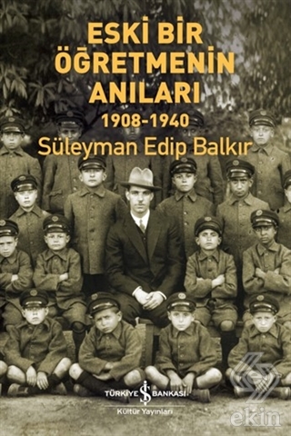 Eski Bir Öğretmenin Anıları 1908-1940