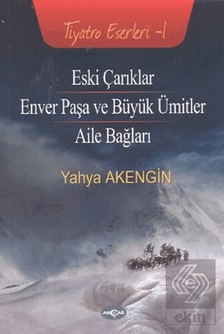 Eski Çarıklar - Enver Paşa ve Büyük Ümitler - Aile