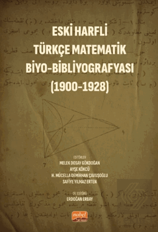 Eski Harfli Türkçe Matematik Biyo-Bibliyografyası (1900-1928)