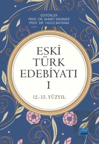 Eski Türk Edebiyatı 1 (12 - 15. Yıl)