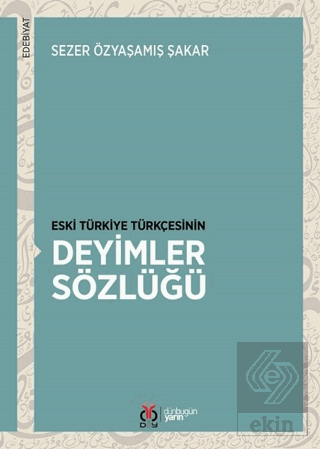 Eski Türkiye Türkçesinin Deyimler Sözlüğü