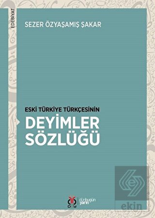 Eski Türkiye Türkçesinin Deyimler Sözlüğü