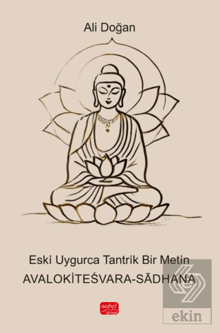 Eski ·Uygurca Tantrik Bir Metin - Avalokitesvara-Sadhan