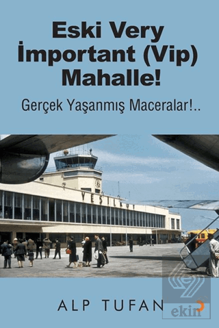 Eski Very İmportant (Vip) Mahalle!