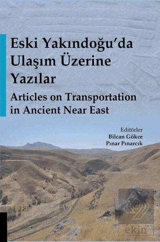 Eski Yakındoğu\'da Ulaşım Üzerine Yazılar - Article