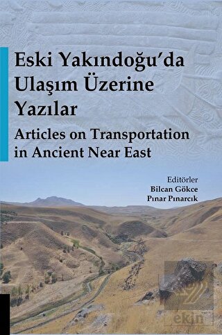 Eski Yakındoğu\'da Ulaşım Üzerine Yazılar - Article