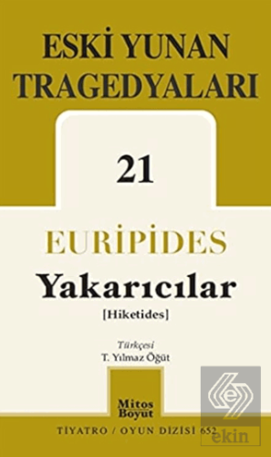 Eski Yunan Tragedyaları 21 - Yakarıcılar