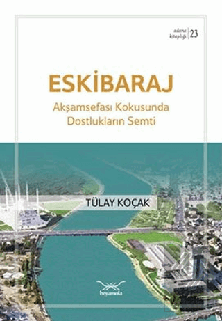 Eskibaraj Dostlukların Semti