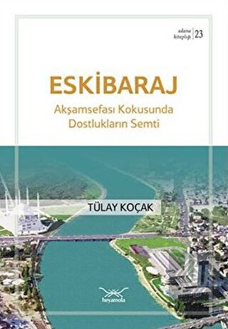 Eskibaraj Dostlukların Semti