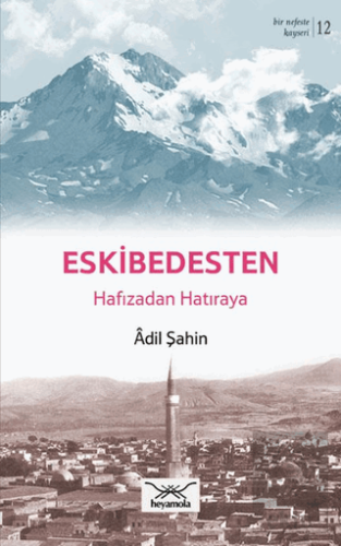 Eskibedesten Hafızadan Hatıraya