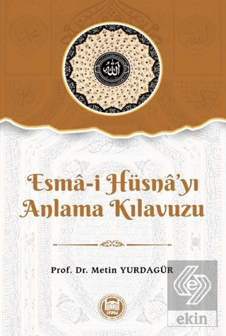 Esma-i Hu¨sna'yı Anlama Kılavuzu