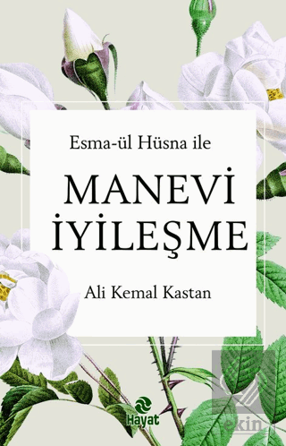 Esma-ül Hüsna ile Manevi İyileşme