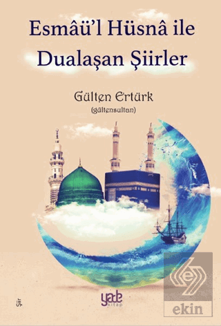 Esmaü\'l Hüsna ile Dualaşan Şiirler