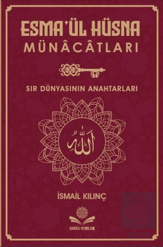 Esma'ül Hüsna Münacatları - Sır Dünyasının Anahtar