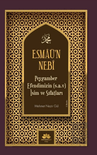 Esmaü\'n Nebi Peygamber Efendimizin(Sav) İsim ve Sı