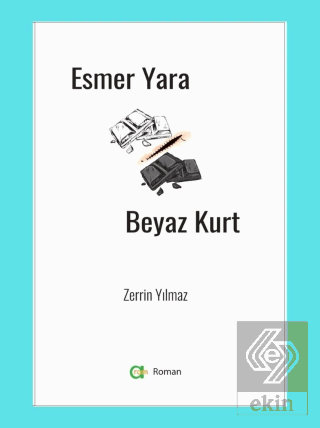 Esmer Yara Beyaz Kurt