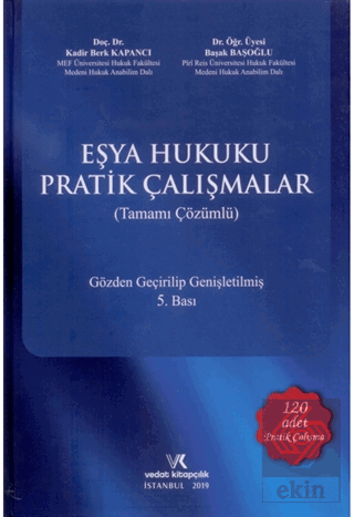 Eşya Hukuku Pratik Çalışmalar (Tamamı Çözümlü)