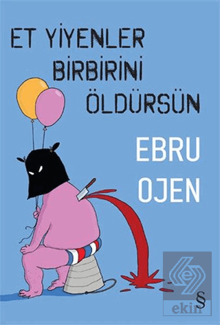 Et Yiyenler Birbirini Öldürsün