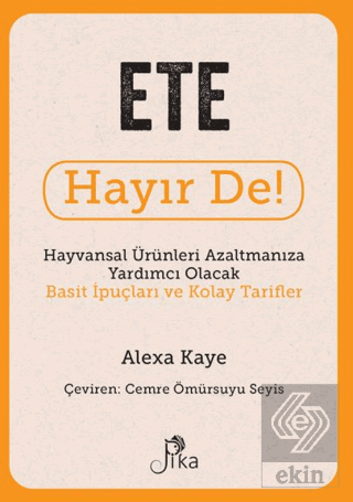 Ete Hayır De! - Hayvansal Ürünleri Azaltmanıza Yar