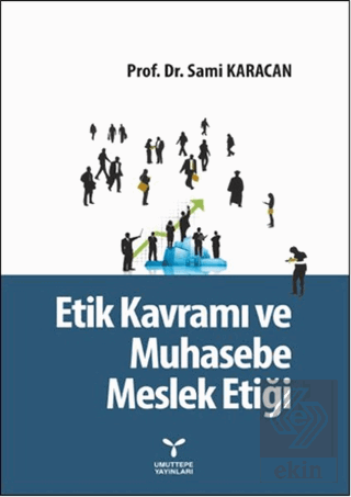 Etik Kavramı ve Muhasebe Meslek Etiği