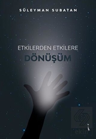 Etkilerden Etkilere Dönüşüm