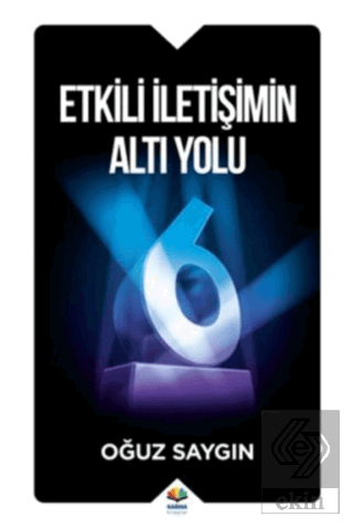 Etkili İletişimin Altı Yolu