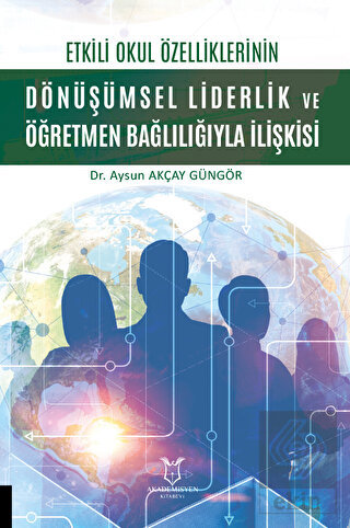 Etkili Okul Özelliklerinin Dönüşümsel Liderlik ve