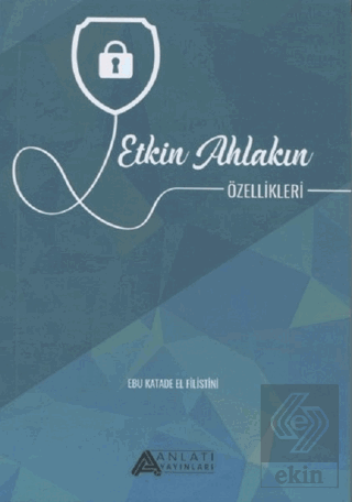 Etkin Ahlakın Özellikleri