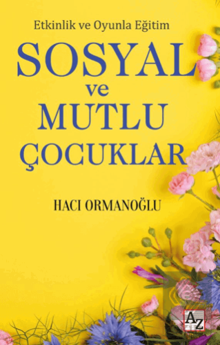 Etkinlik ve Oyunla Eğitim Sosyal ve Mutlu Çocuklar