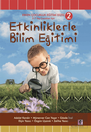 Etkinliklerle Bilim Eğitimi (5 - 7 Yaş Çocukları İ