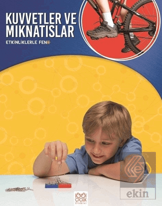 Etkinliklerle Fen - Kuvvetler ve Mıknatıslar