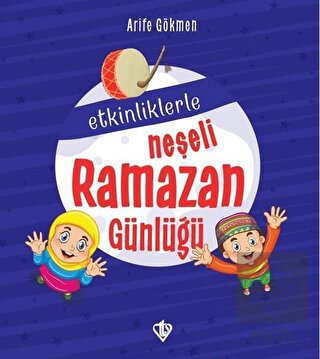 Etkinliklerle Neşeli Ramazan Günlüğü