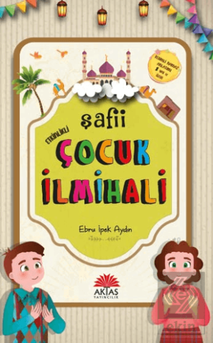 Etkinlikli Şafii Çocuk İlmihali