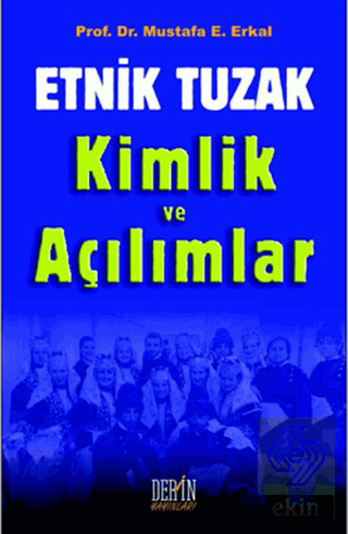 Etnik Tuzak Kimlik ve Açılımlar