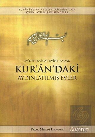 Ev'den Kainat Evine Kadar Kur'an'daki Aydınlatılmı