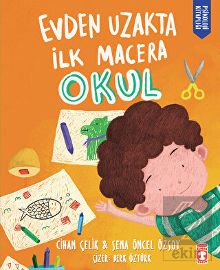 Evden Uzakta İlk Macera: Okul