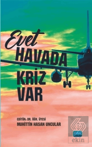 Evet Havada Kriz Var