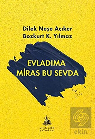 Evladıma Miras Bu Sevda