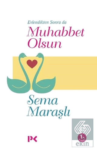 Evlendikten Sonra da Muhabbet Olsun