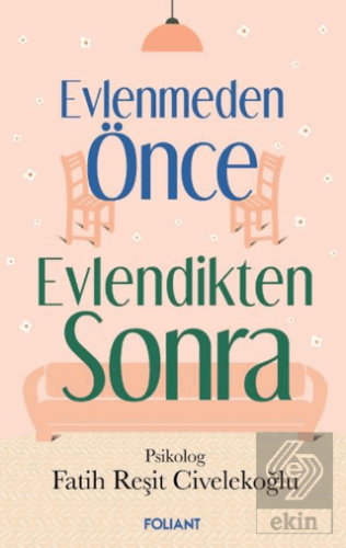 Evlenmeden Önce Evlendikten Sonra