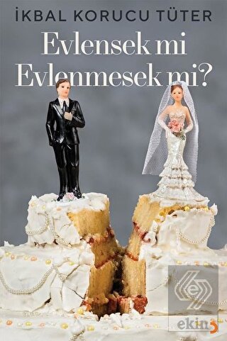 Evlensek mi Evlenmesek mi?