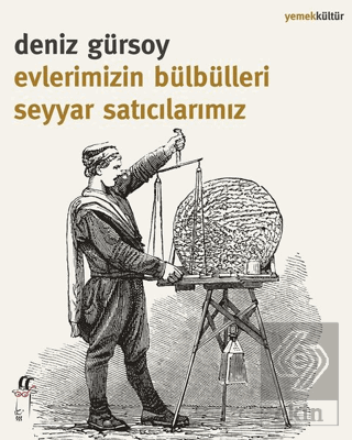 Evlerimizin Bülbülleri Seyyar Satıcılarımız