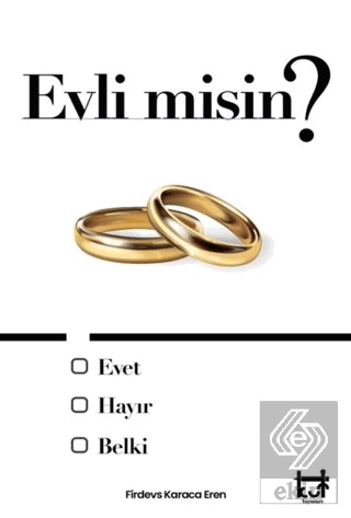 Evli misin ?