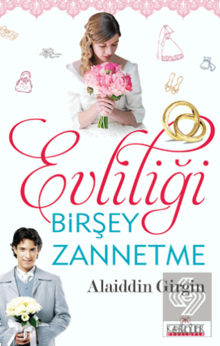 Evliliği Birşey Zannetme