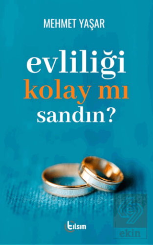 Evliliği Kolay Mı Sandın?