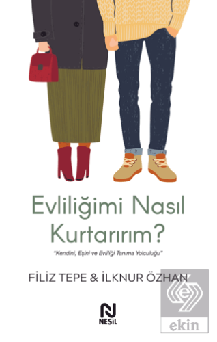 Evliliğimi Nasıl Kurtarırım?