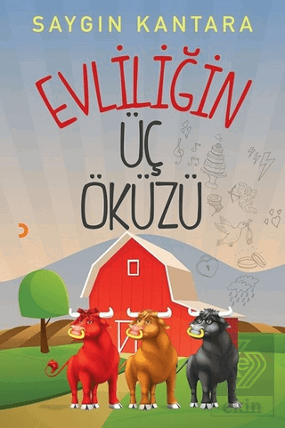 Evliliğin Üç Öküzü