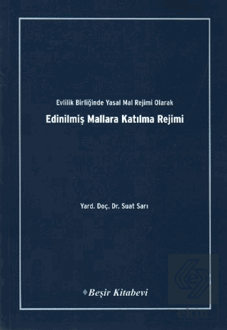 Evlilik Birliğinde Yasak Mal Rejimi Olarak Edinilm