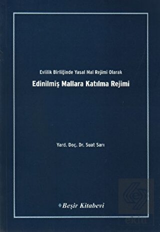 Evlilik Birliğinde Yasak Mal Rejimi Olarak Edinilm