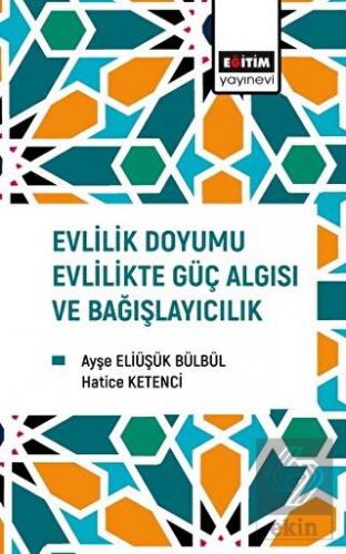 Evlilik Doyumu Evlilikte Güç Algısı ve Bağışlayıcı